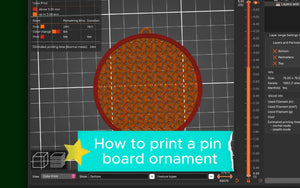 Digital Download Only - Pin Board Ornament with Prusa Slicer Tutorial